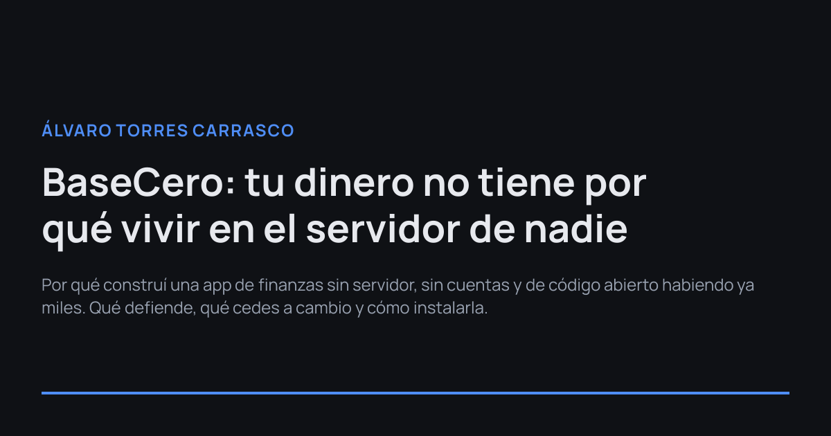 Imagen de portada de BaseCero: tu dinero no tiene por qué vivir en el servidor de nadie